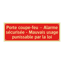 Porte coupe-feu – Alarme sécurisée - Mauvais usage punissable par la loi