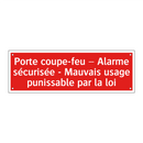 Porte coupe-feu – Alarme sécurisée - Mauvais usage punissable par la loi
