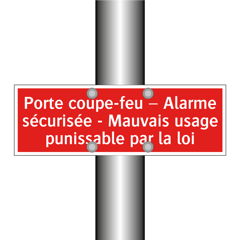 Porte coupe-feu – Alarme sécurisée - Mauvais usage punissable par la loi