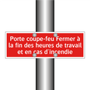 Porte coupe-feu Fermer à la fin des heures de travail et en cas d'incendie