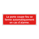 La porte coupe-feu se ferme automatiquement en cas d'alarme.