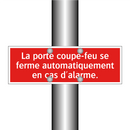 La porte coupe-feu se ferme automatiquement en cas d'alarme.