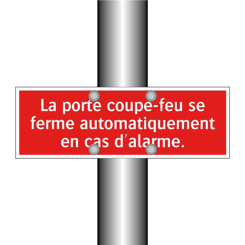 La porte coupe-feu se ferme automatiquement en cas d'alarme.