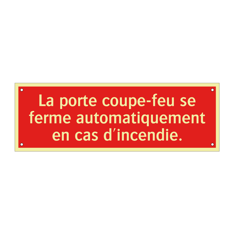 La porte coupe-feu se ferme automatiquement en cas d'incendie.