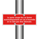 La porte coupe-feu se ferme automatiquement en cas d'incendie et ne doit pas être obstruée.