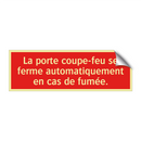La porte coupe-feu se ferme automatiquement en cas de fumée.