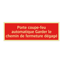 Porte coupe-feu automatique Garder le chemin de fermeture dégagé