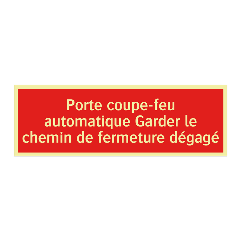 Porte coupe-feu automatique Garder le chemin de fermeture dégagé