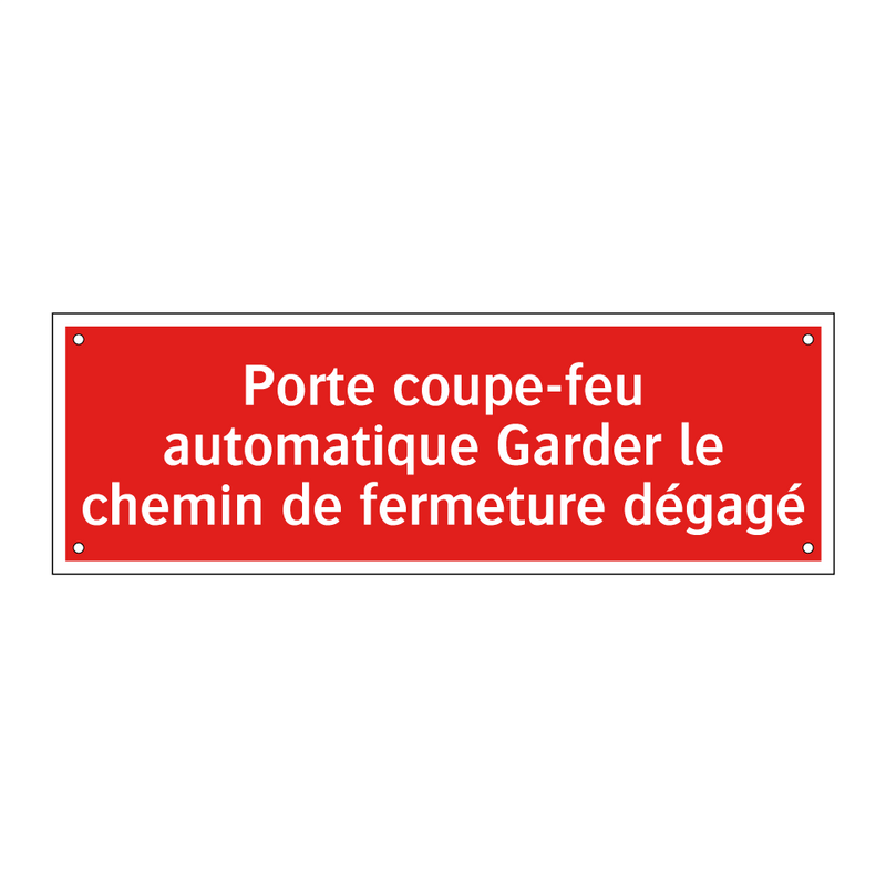 Porte coupe-feu automatique Garder le chemin de fermeture dégagé