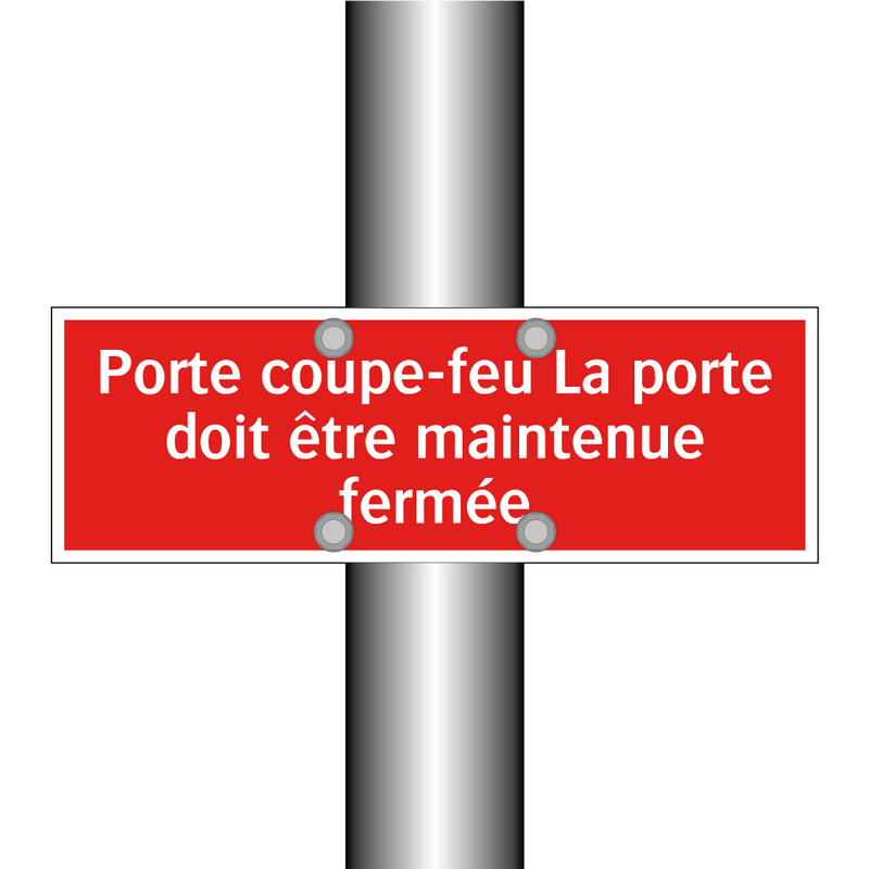 Porte coupe-feu La porte doit être maintenue fermée