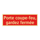 Porte coupe-feu, gardez fermée