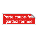 Porte coupe-feu, gardez fermée