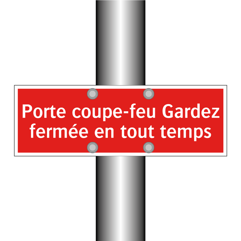 Porte coupe-feu Gardez fermée en tout temps