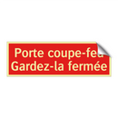 Porte coupe-feu Gardez-la fermée