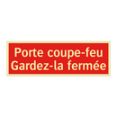 Porte coupe-feu Gardez-la fermée