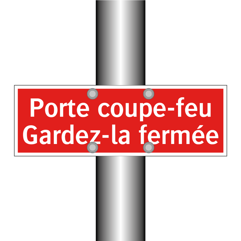 Porte coupe-feu Gardez-la fermée