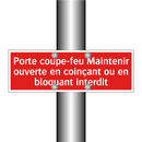 Porte coupe-feu Maintenir ouverte en coinçant ou en bloquant interdit