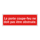 La porte coupe-feu ne doit pas être obstruée.