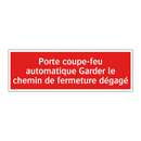 Porte coupe-feu automatique Garder le chemin de fermeture dégagé