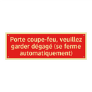 Porte coupe-feu, veuillez garder dégagé (se ferme automatiquement)