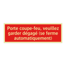 Porte coupe-feu, veuillez garder dégagé (se ferme automatiquement)