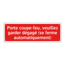 Porte coupe-feu, veuillez garder dégagé (se ferme automatiquement)