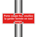 Porte coupe-feu, veuillez la garder fermée en tout temps.