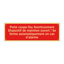 Porte coupe-feu Avertissement Dispositif de maintien ouvert ! Se ferme automatiquement en cas d'alarme