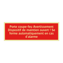 Porte coupe-feu Avertissement Dispositif de maintien ouvert ! Se ferme automatiquement en cas d'alarme