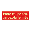 Porte coupe-feu, gardez-la fermée
