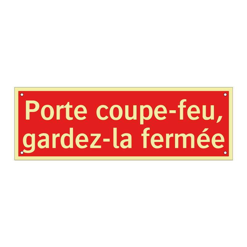 Porte coupe-feu, gardez-la fermée