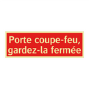 Porte coupe-feu, gardez-la fermée