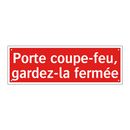 Porte coupe-feu, gardez-la fermée