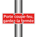 Porte coupe-feu, gardez-la fermée