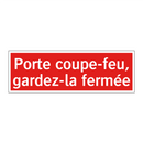 Porte coupe-feu, gardez-la fermée