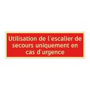 Utilisation de l'escalier de secours uniquement en cas d'urgence