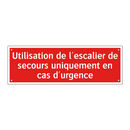 Utilisation de l'escalier de secours uniquement en cas d'urgence