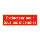 Extincteur pour tous les incendies