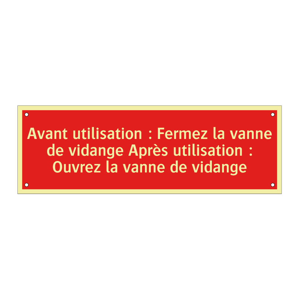 Avant utilisation : Fermez la vanne de vidange Après utilisation : Ouvrez la vanne de vidange
