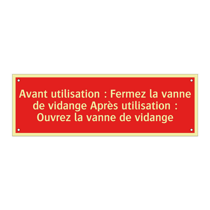 Avant utilisation : Fermez la vanne de vidange Après utilisation : Ouvrez la vanne de vidange