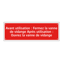 Avant utilisation : Fermez la vanne de vidange Après utilisation : Ouvrez la vanne de vidange