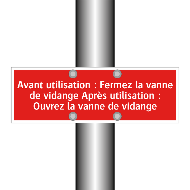 Avant utilisation : Fermez la vanne de vidange Après utilisation : Ouvrez la vanne de vidange