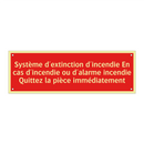 Système d'extinction d'incendie En cas d'incendie ou d'alarme incendie Quittez la pièce immédiatement