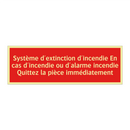 Système d'extinction d'incendie En cas d'incendie ou d'alarme incendie Quittez la pièce immédiatement