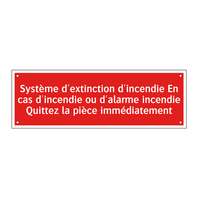 Système d'extinction d'incendie En cas d'incendie ou d'alarme incendie Quittez la pièce immédiatement