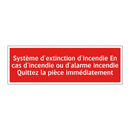 Système d'extinction d'incendie En cas d'incendie ou d'alarme incendie Quittez la pièce immédiatement