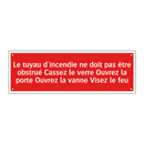 Le tuyau d'incendie ne doit pas être obstrué Cassez le verre Ouvrez la porte Ouvrez la vanne Visez le feu