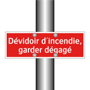 Dévidoir d'incendie, garder dégagé