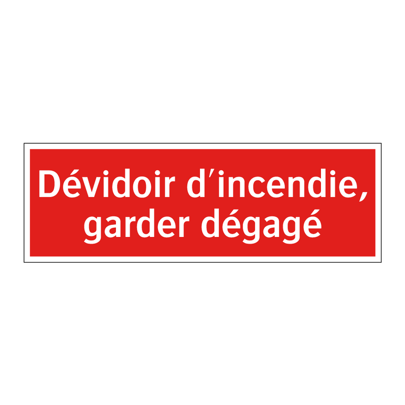 Dévidoir d'incendie, garder dégagé