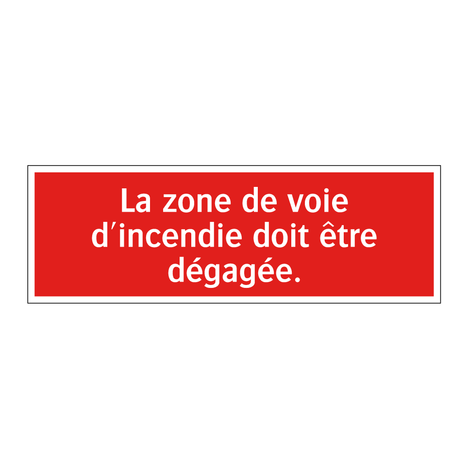 La zone de voie d'incendie doit être dégagée.